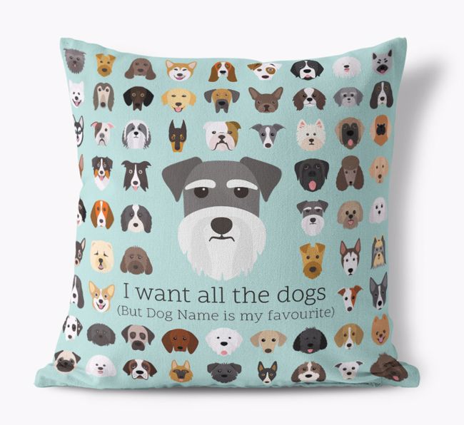 I Want All the Dogs: Personalised {breedFullName} Canvas Cushion 